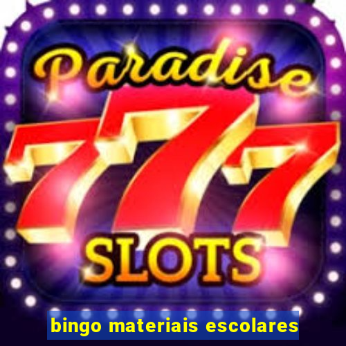 bingo materiais escolares