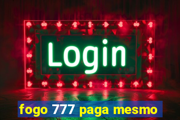 fogo 777 paga mesmo