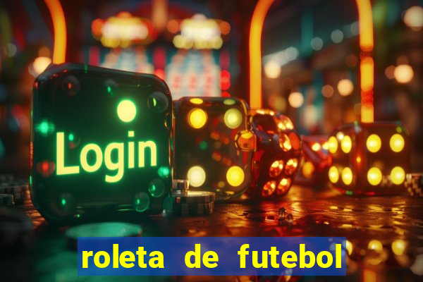 roleta de futebol roleta jogadores de futebol para