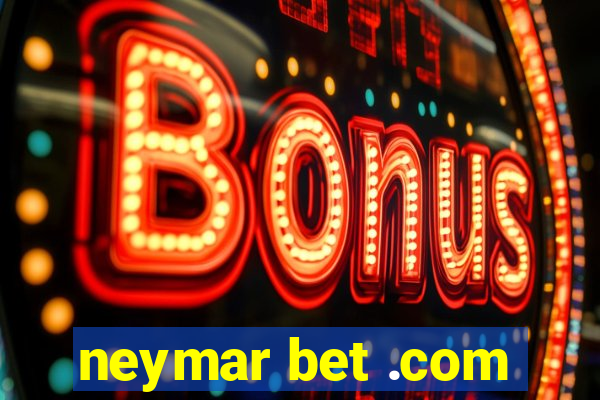 neymar bet .com