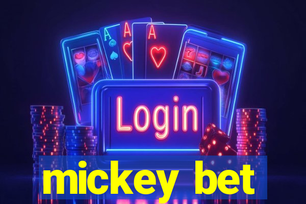 mickey bet