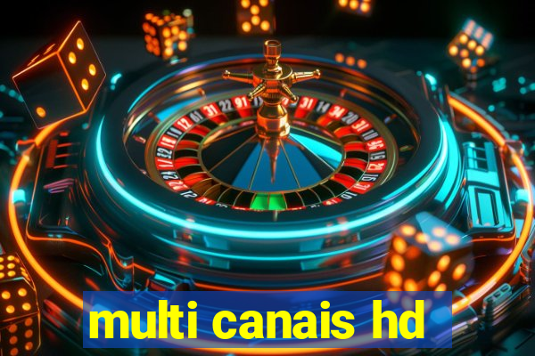 multi canais hd