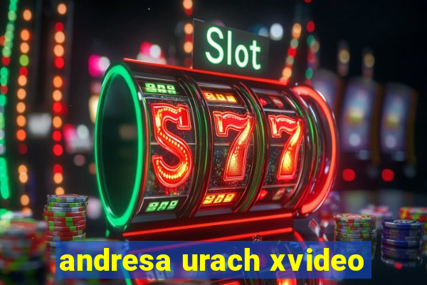 andresa urach xvideo