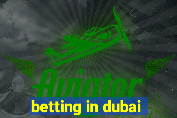 betting in dubai