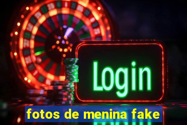 fotos de menina fake