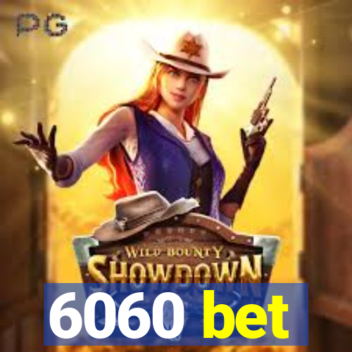 6060 bet