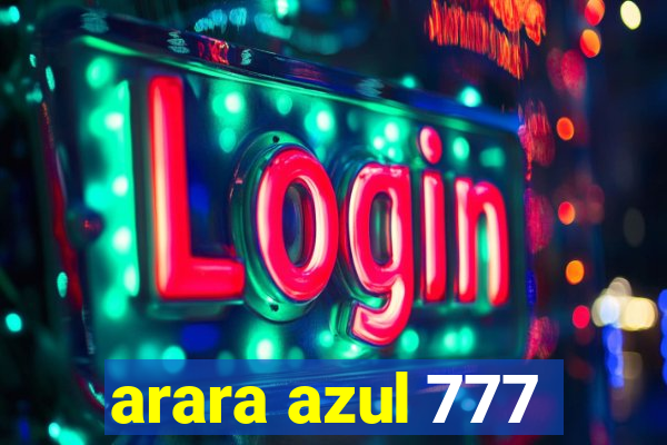 arara azul 777