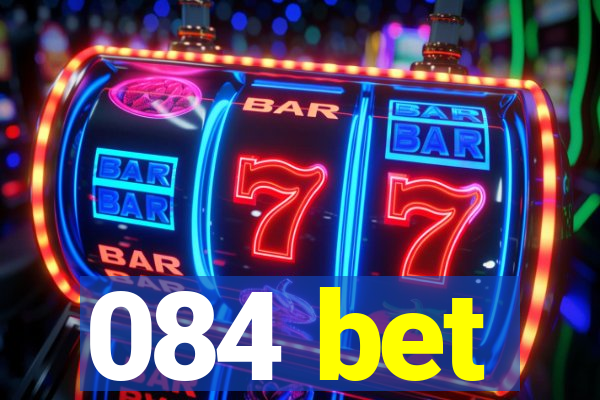 084 bet