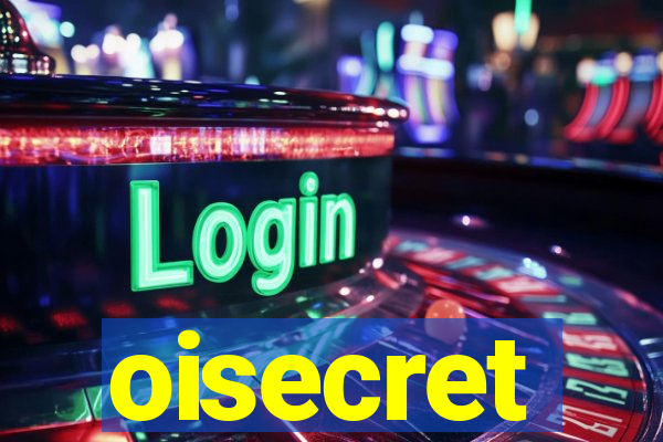 oisecret