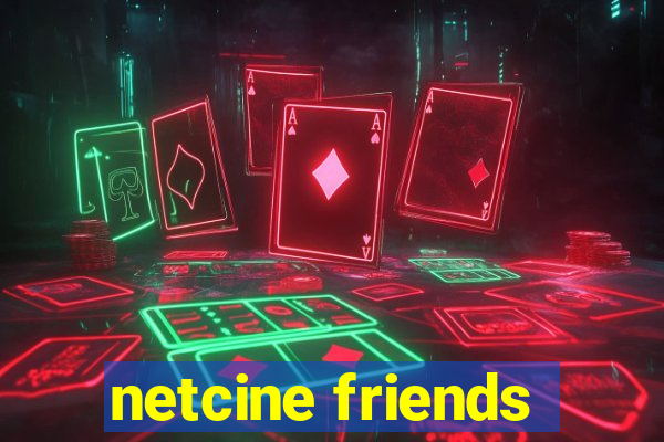 netcine friends