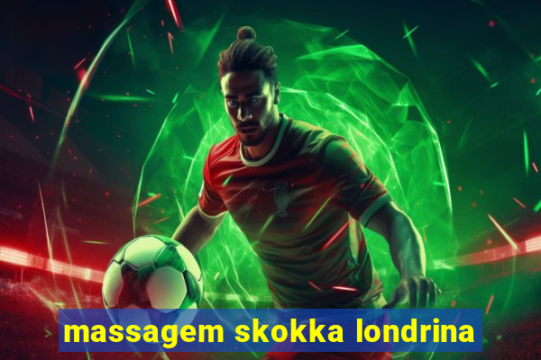 massagem skokka londrina